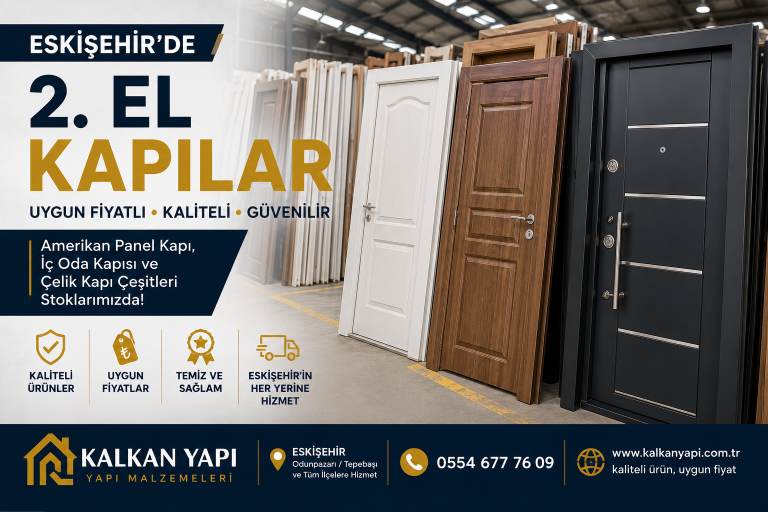 2. El Kapılar Eskişehir | Uygun Fiyatlı İç Oda, Amerikan Panel ve Çelik Kapılar