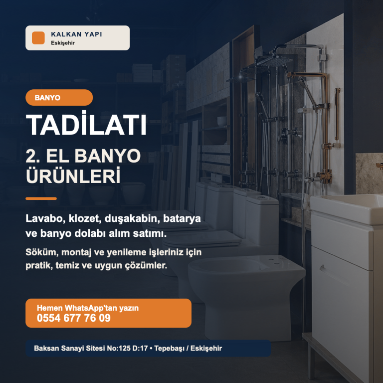 2. El Banyo ve Tuvalet Ürünleri ile Ekonomik ve Kaliteli Tadilat Çözümleri