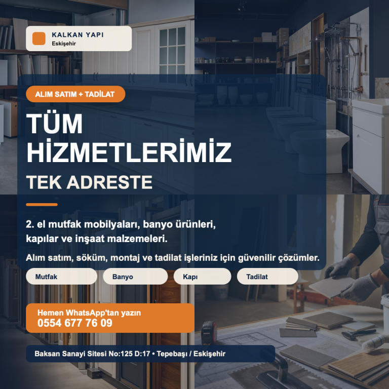 Eskişehir’de Banyo ve Mutfak Tadilatı ile 2. El Banyo ve Mutfak Ürünleri